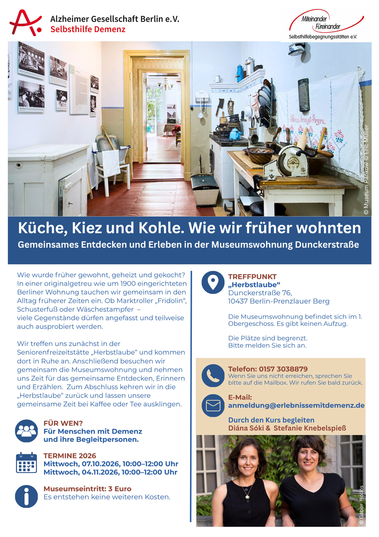 Küche, Kiez und Kohle. Wie wir früher lebten. Gemeinsamer Entdecken und Erleben in der Museumswohnung Dunckerstraße. Für Menschen mit Demenz und Begleitpersonen. Mittwoch 7.10. und 4.11. 10 bis 12 Uhr. Museumskosten 3 Euro, keine weiteren Kosten. Durch den Kurs begleiten Diána Sóki und Stefanie Knebelspieß.